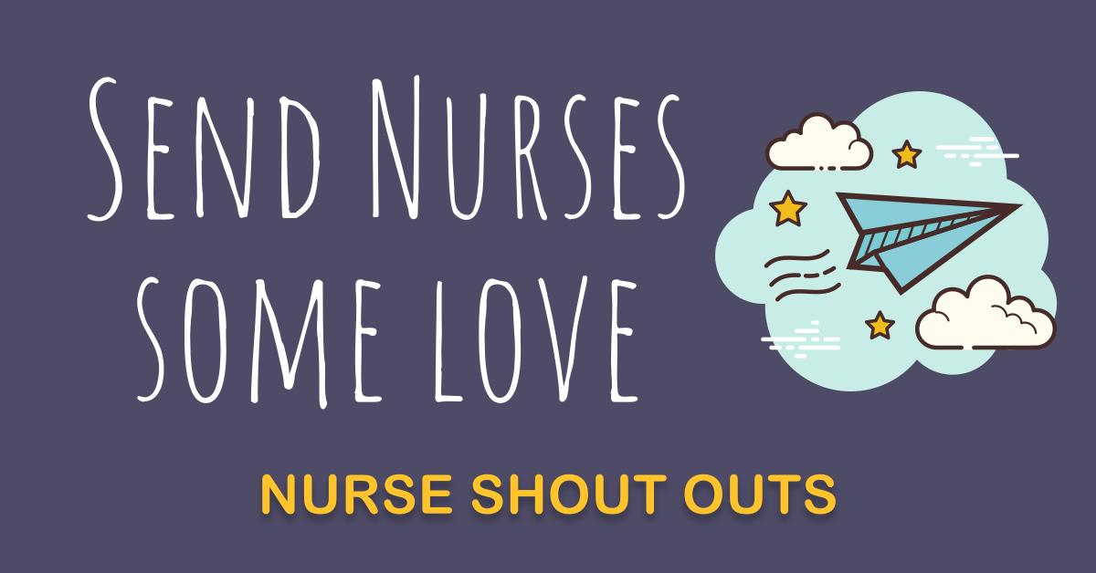 Huge shoutout to nurses for everything they do